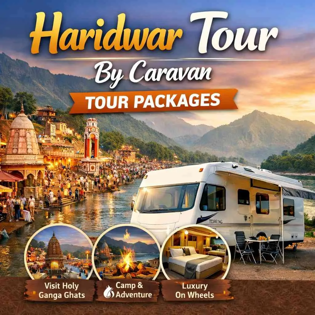 Haridwar Tour By Caravan