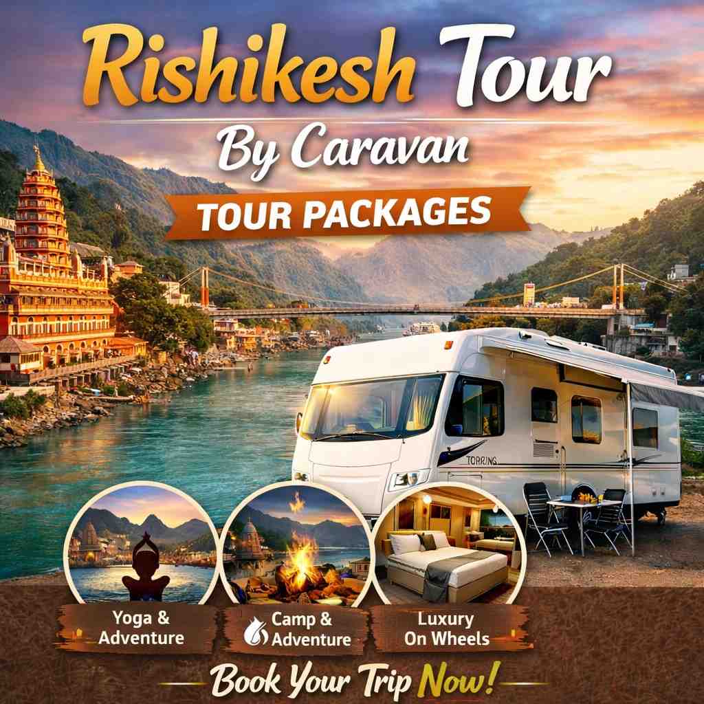 Rishikesh Tour By Caravan