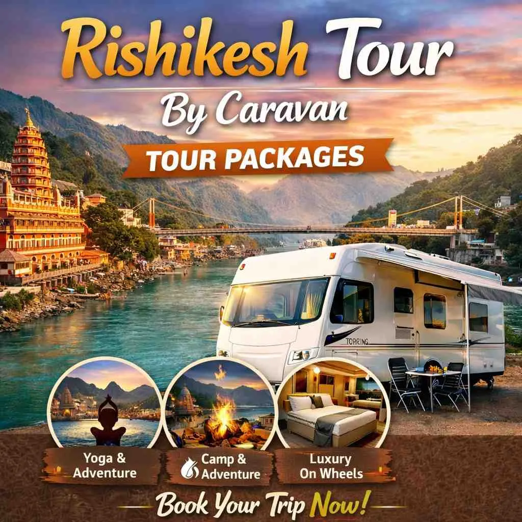 Rishikesh Tour By Caravan